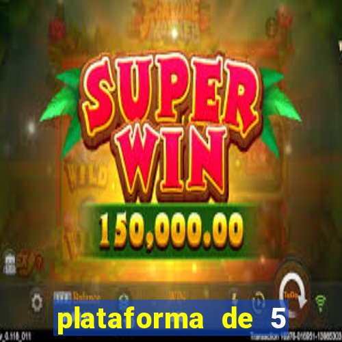 plataforma de 5 reais jogo do tigre
